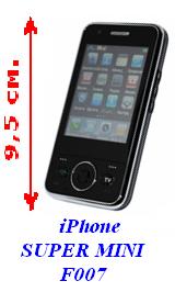 iPhone SUPER MINI F007